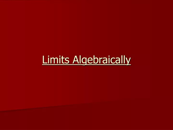 limits algebraically