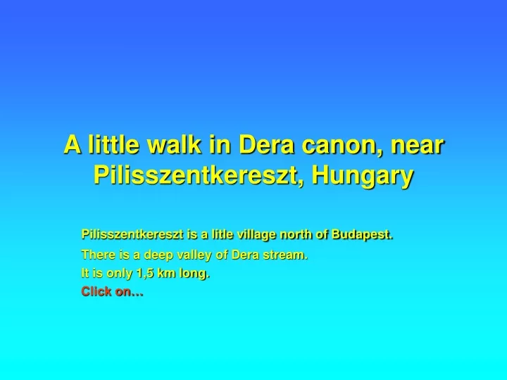 a little walk in dera canon near pilisszentkereszt hungary