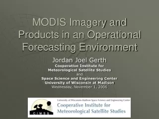 MODIS Imagery and Products in an Operational Forecasting Environment