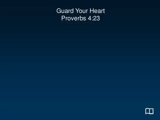 Guard Your Heart Proverbs 4:23