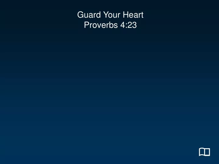 guard your heart proverbs 4 23