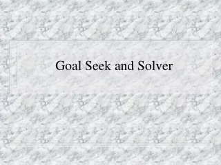 Goal Seek and Solver