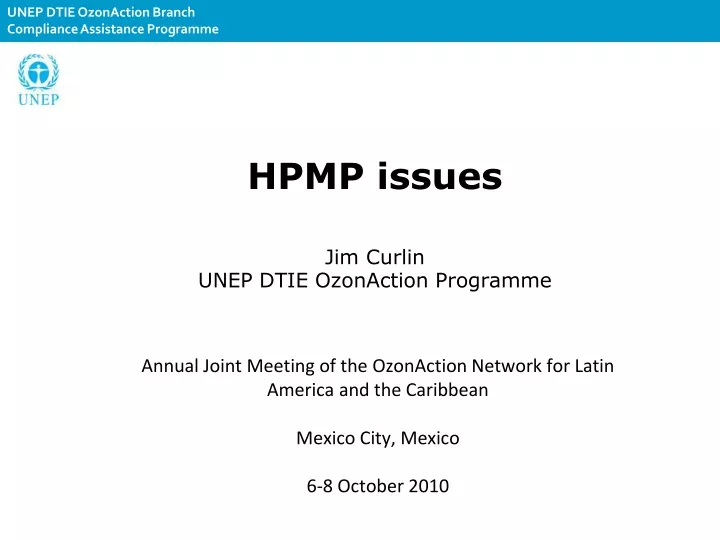 hpmp issues jim curlin unep dtie ozonaction programme