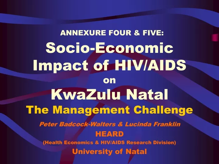 annexure four five socio economic impact of hiv aids on kwazulu natal the management challenge