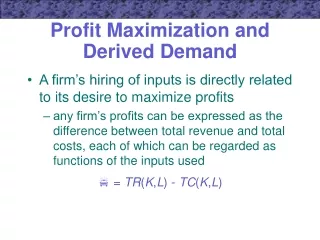 Profit Maximization and Derived Demand