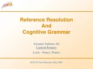 Reference Resolution  And Cognitive Grammar