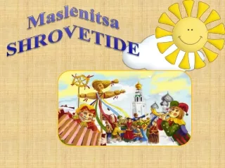 Maslenitsa SHROVETIDE