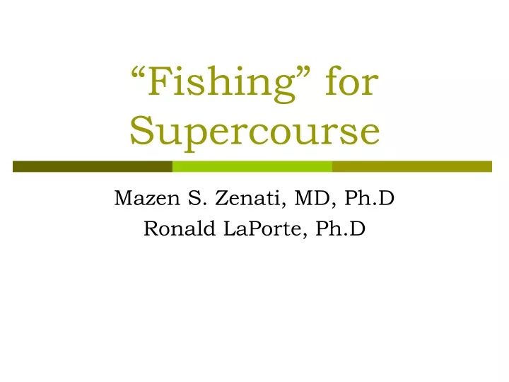 fishing for supercourse