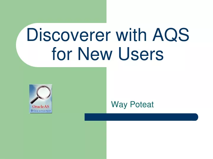 discoverer with aqs for new users