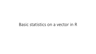 Basic statistics on a vector in R