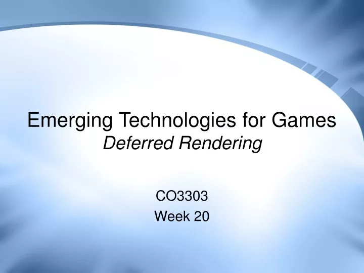 emerging technologies for games deferred rendering