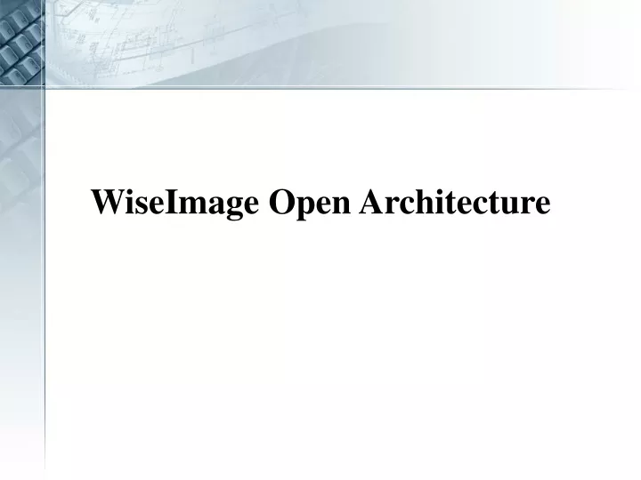 wiseimage open architecture