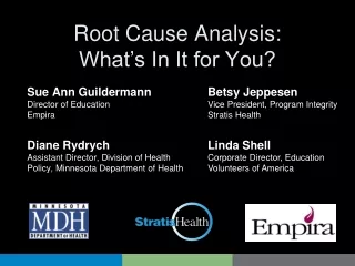 Root Cause Analysis:  What’s In It for You?