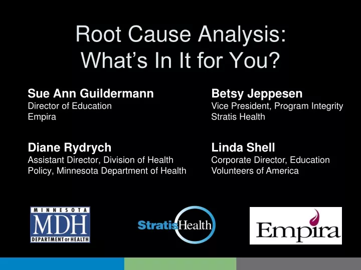 root cause analysis what s in it for you