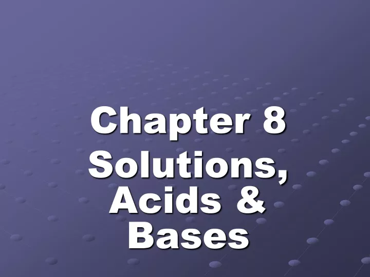 chapter 8 solutions acids bases