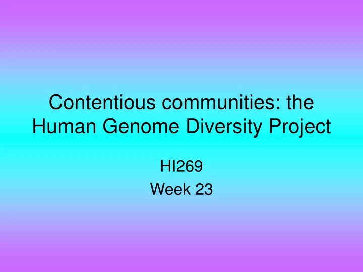 contentious communities the human genome diversity project