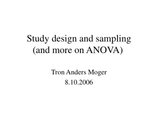 Study design and sampling (and more on ANOVA) 