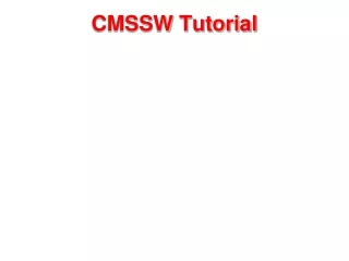 CMSSW Tutorial