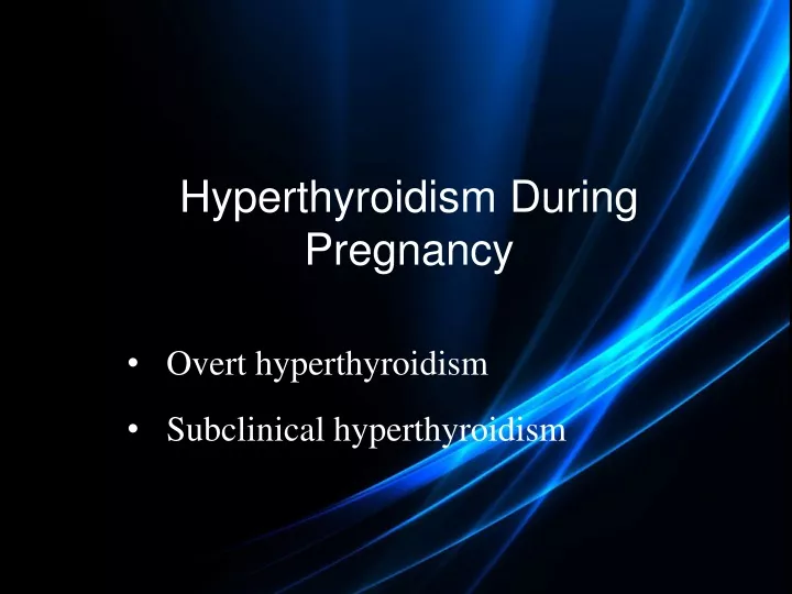 hyperthyroidism during pregnancy