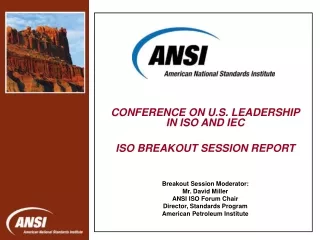 CONFERENCE ON U.S. LEADERSHIP IN ISO AND IEC ISO BREAKOUT SESSION REPORT