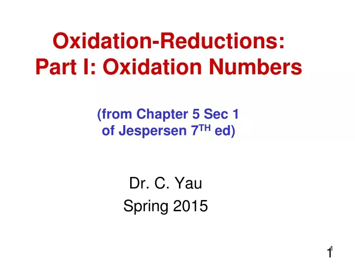 oxidation reductions part i oxidation numbers from chapter 5 sec 1 of jespersen 7 th ed