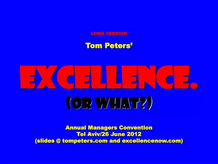 long version tom peters excellence or what annual