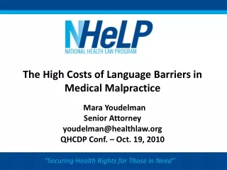 The High Costs of Language Barriers in Medical Malpractice   Mara Youdelman Senior Attorney