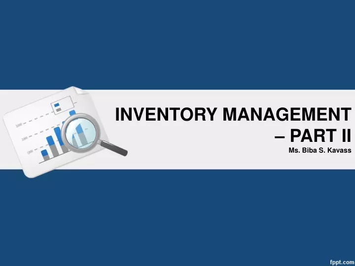 inventory management part ii ms biba s kavass