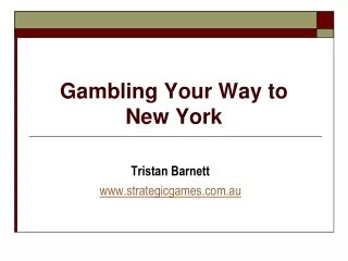 Gambling Your Way to New York