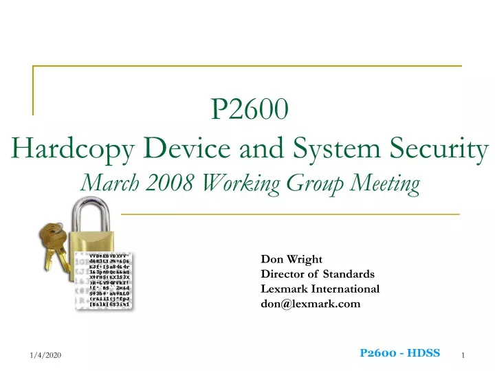 p2600 hardcopy device and system security march 2008 working group meeting