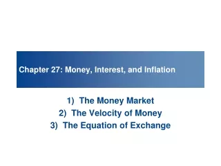 Chapter 27: Money, Interest, and Inflation