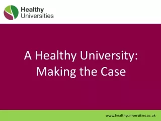 A Healthy University: Making the Case