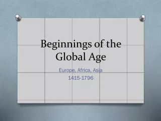 Beginnings of the Global Age