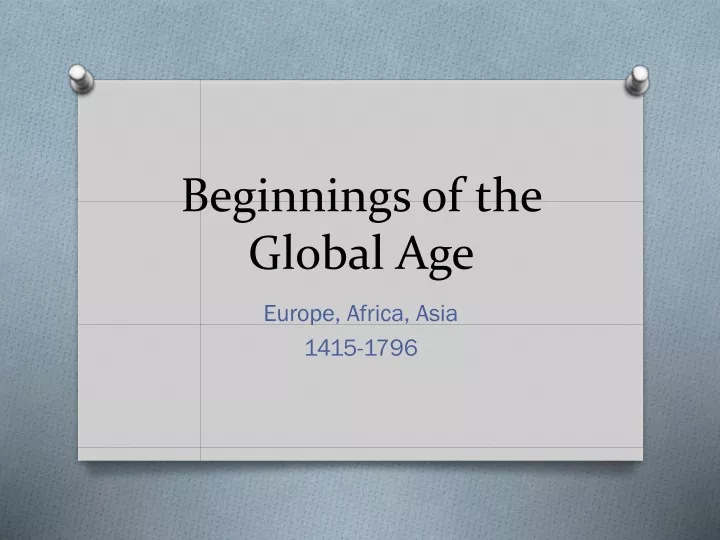 beginnings of the global age