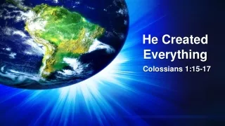 He Created Everything