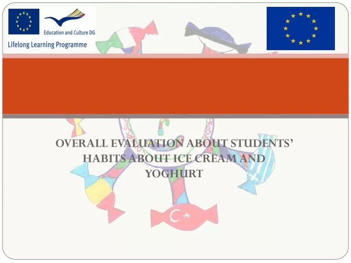 overall evaluation about students habits about ice cream and yoghurt