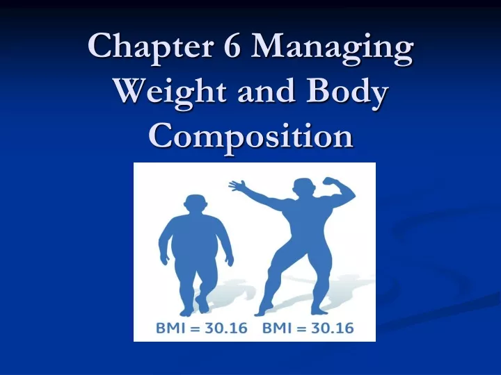 chapter 6 managing weight and body composition