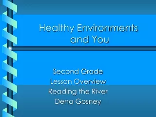 Healthy Environments  and You
