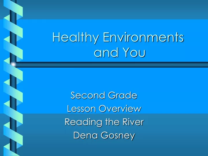 healthy environments and you