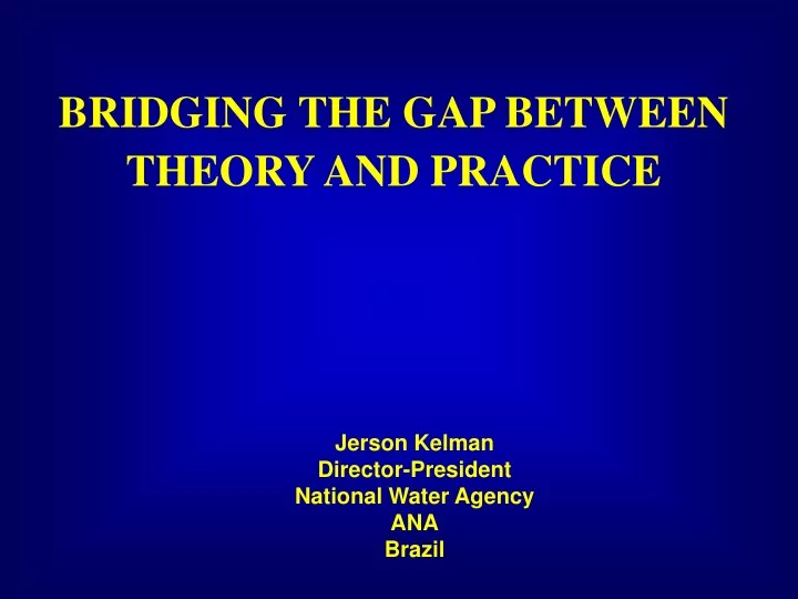 bridging the gap between theory and practice