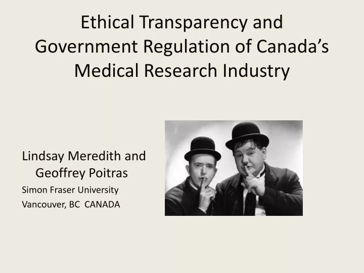 ethical transparency and government regulation of canada s medical research industry