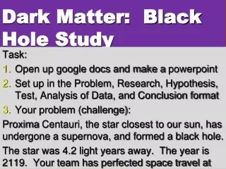 Dark Matter:  Black Hole Study