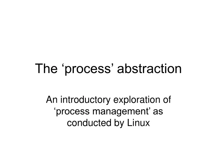 the process abstraction