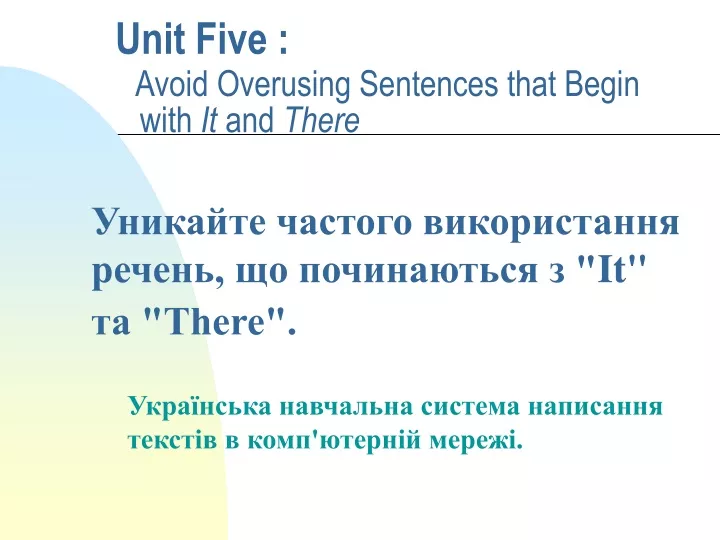 unit five avoid overusing sentences that begin with it and there