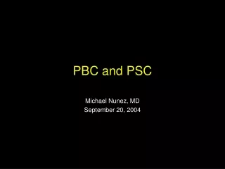 PBC and PSC