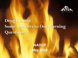 Drug Courts:  Some Answers to Our Burning Questions