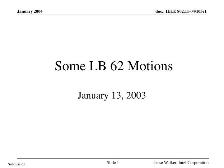 some lb 62 motions