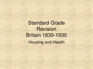 Standard Grade Revision  Britain 1830-1930