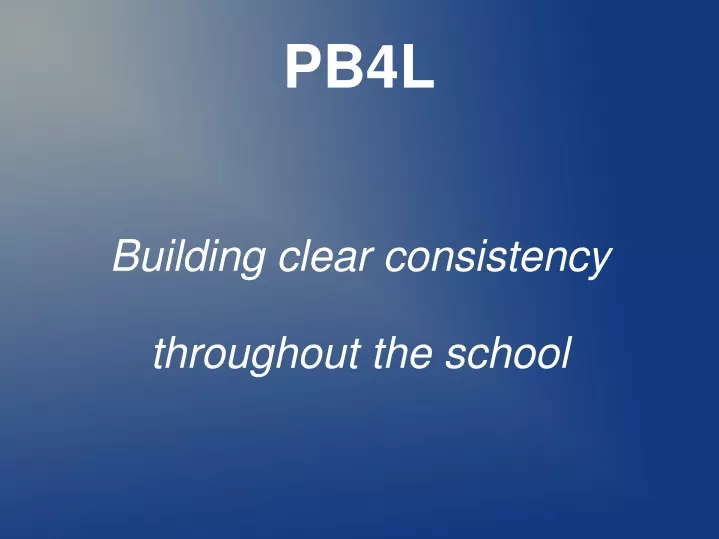 building clear consistency throughout the school