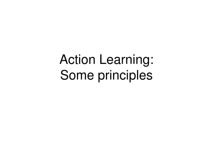 action learning some principles